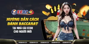 37 huong dan cach danh baccarat tai nha cai ee88 cho nguoi moi 27 11zon