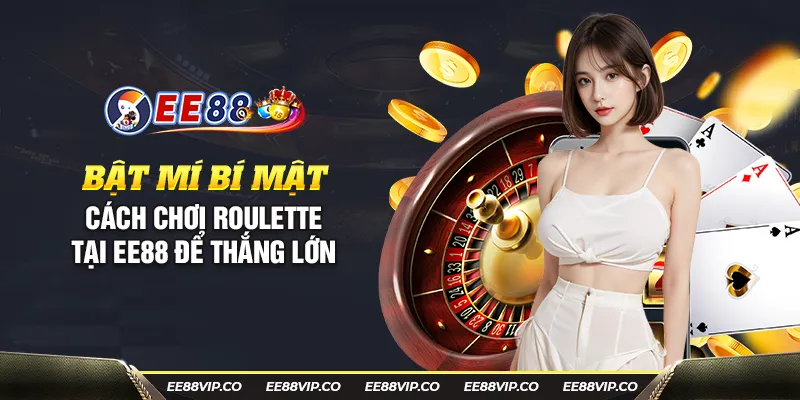 50 bat mi bi mat cach choi roulette tai ee88 de thang lon 1 11zon