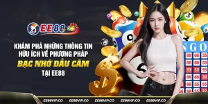 55 kham pha nhung thong tin huu ich ve phuong phap bac nho dau cam tai ee88 19 11zon